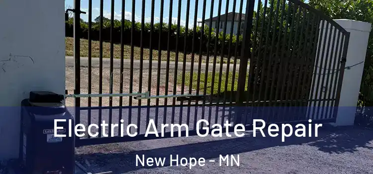 Electric Arm Gate Repair New Hope - MN