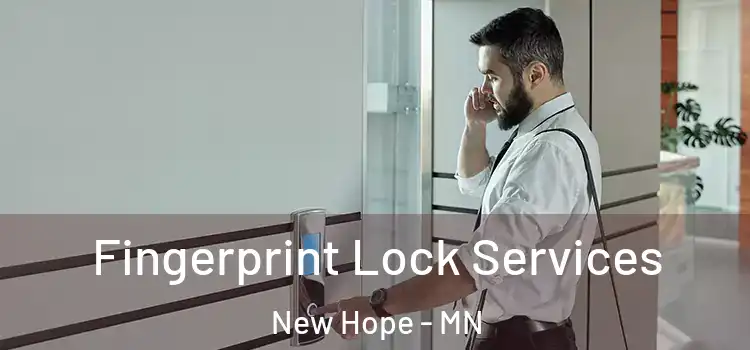 Fingerprint Lock Services New Hope - MN