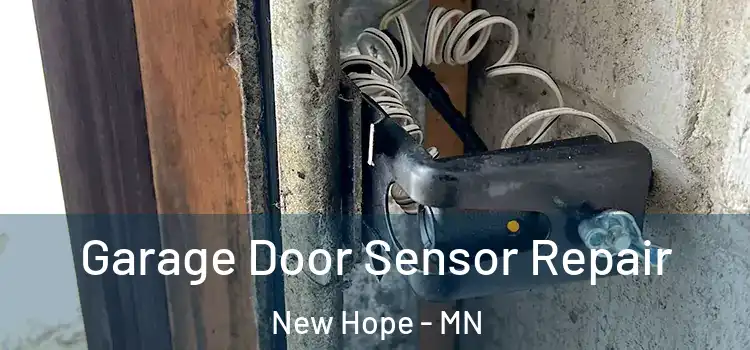 Garage Door Sensor Repair New Hope - MN