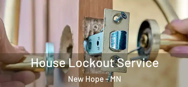 House Lockout Service New Hope - MN